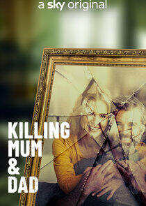 Killing Mum & Dad Killing Mum & Dad
