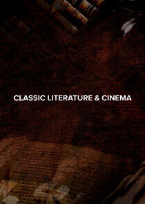 Classic Literature & Cinema Classic Literature & Cinema