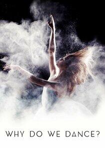 Why Do We Dance?