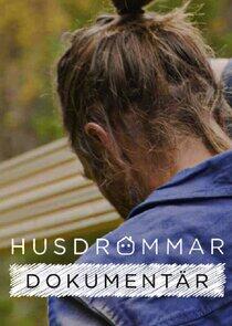 Husdrömmar dokumentär Husdrömmar dokumentär