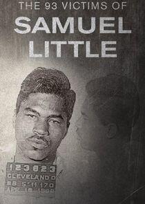The 93 Victims of Samuel Little - Season 1 The 93 Victims of Samuel Little - Season 1