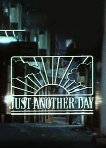 Just Another Day Just Another Day