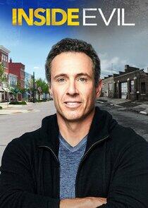 Inside Evil with Chris Cuomo Inside Evil with Chris Cuomo