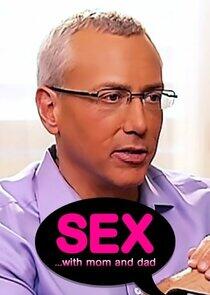 Sex... with Mom and Dad Sex... with Mom and Dad