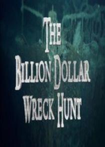 The Billion Dollar Wreck Hunt The Billion Dollar Wreck Hunt