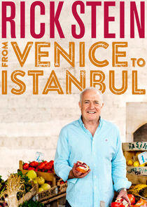 Rick Stein: From Venice to Istanbul Rick Stein: From Venice to Istanbul
