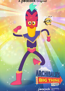 Archibald's Next Big Thing Is Here! Archibald's Next Big Thing Is Here!