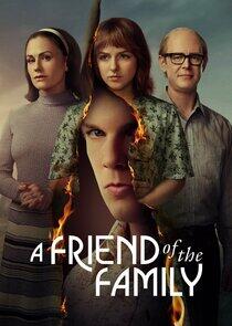 A Friend of the Family A Friend of the Family
