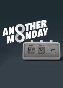 Another Monday Another Monday