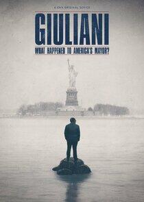 Giuliani: What Happened to America's Mayor? Giuliani: What Happened to America's Mayor?