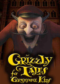 Grizzly Tales for Gruesome Kids Grizzly Tales for Gruesome Kids