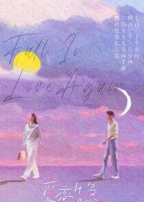 Fall in Love Again - Season 1 Fall in Love Again - Season 1