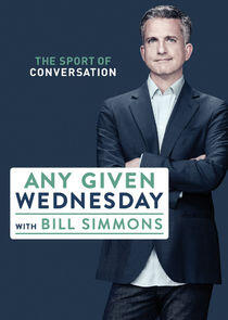 Any Given Wednesday with Bill Simmons Any Given Wednesday with Bill Simmons