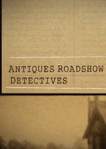 Antiques Roadshow Detectives Antiques Roadshow Detectives
