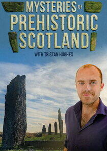 Mysteries of Prehistoric Scotland