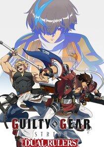 GUILTY GEAR STRIVE: DUAL RULERS GUILTY GEAR STRIVE: DUAL RULERS