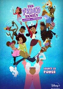 The Proud Family: Louder and Prouder The Proud Family: Louder and Prouder