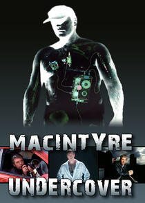 MacIntyre: Undercover MacIntyre: Undercover