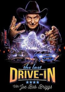 The Last Drive-In with Joe Bob Briggs - Season 16 The Last Drive-In with Joe Bob Briggs - Season 16