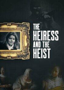The Heiress and the Heist - Season 1 The Heiress and the Heist - Season 1