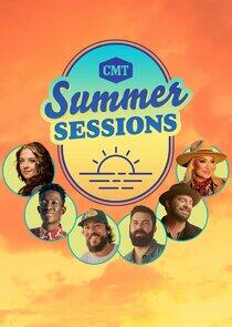 CMT Summer Sessions CMT Summer Sessions
