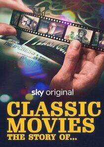 Classic Movies: The Story of... Classic Movies: The Story of...