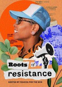 Roots of Resistance Roots of Resistance