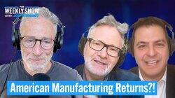 American Manufacturing Returns?! American Manufacturing Returns?!
