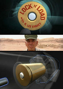 Lock 'N Load with R. Lee Ermey Lock 'N Load with R. Lee Ermey
