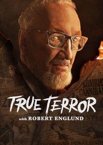 True Terror with Robert Englund True Terror with Robert Englund