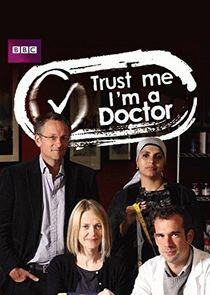Trust Me, I'm a Doctor Trust Me, I'm a Doctor