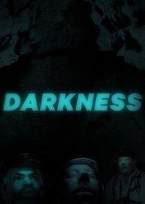 Darkness Darkness