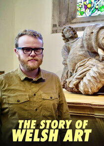 The Story of Welsh Art The Story of Welsh Art