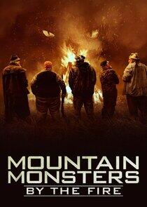 Mountain Monsters: By the Fire Mountain Monsters: By the Fire
