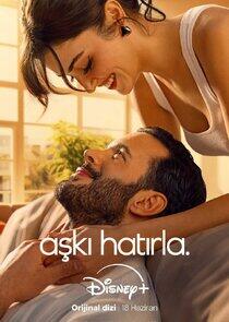 Aşkı Hatırla Aşkı Hatırla