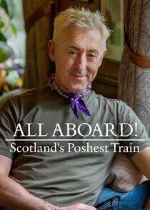 All Aboard! Scotland's Poshest Train - Season 1 All Aboard! Scotland's Poshest Train - Season 1