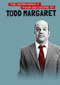 The Increasingly Poor Decisions of Todd Margaret The Increasingly Poor Decisions of Todd Margaret