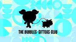 The Bubbles-sitters Club The Bubbles-sitters Club