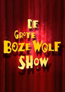 De grote boze wolf show De grote boze wolf show