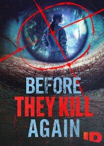 Before They Kill Again Before They Kill Again