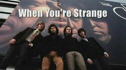 The Doors: When You're Strange The Doors: When You're Strange