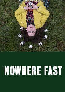 Nowhere Fast Nowhere Fast