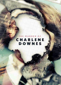 The Murder of Charlene Downes The Murder of Charlene Downes