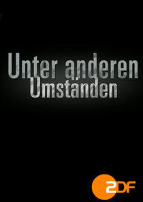 Unter anderen Umständen Unter anderen Umständen