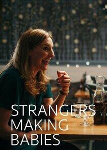 Strangers Making Babies Strangers Making Babies