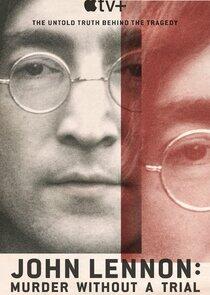 John Lennon: Murder Without a Trial John Lennon: Murder Without a Trial