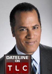 Dateline on TLC Dateline on TLC