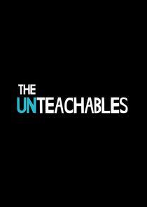 The Unteachables The Unteachables