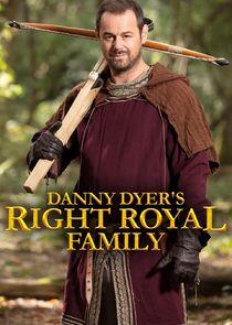 Danny Dyer's Right Royal Family Danny Dyer's Right Royal Family