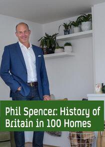 Phil Spencer's History of Britain in 100 Homes Phil Spencer's History of Britain in 100 Homes